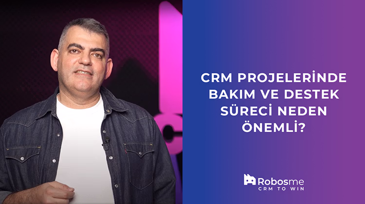 Why is the Maintenance and Support Process Important in CRM Projects?