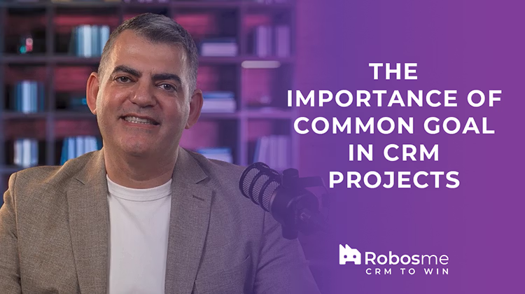 The Importance of Common Goal in CRM Projects