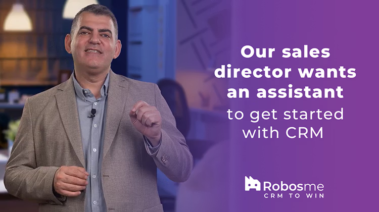 Our Sales Director Wants an Assistant to Get Started with CRM