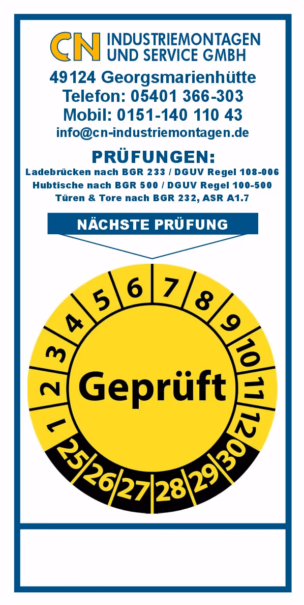 Schild der CN Industriemontagen und Service GmbH mit Kontaktinformationen und Prüfhinweisen, enthält gelben Prüfplakettenkreis mit der Aufschrift ‚Geprüft‘.