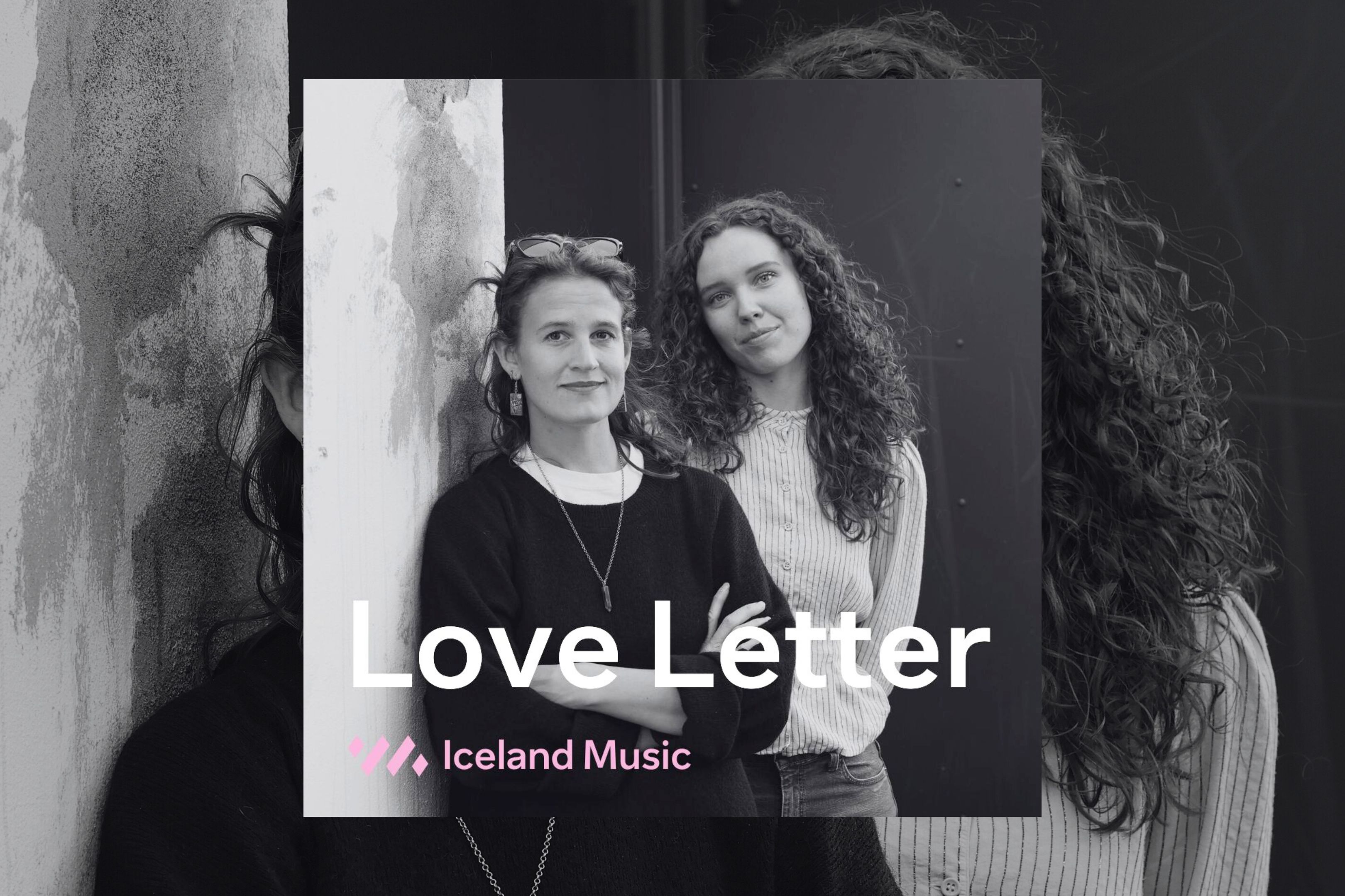 Ása og Ásta Take Over the Love Letter Playlist