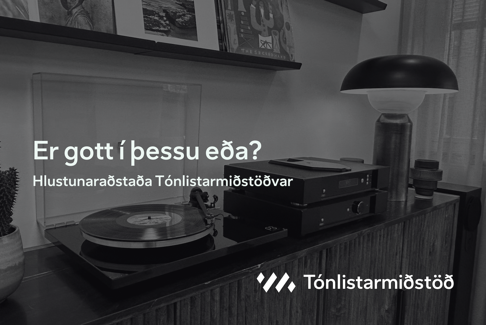 Er gott í þessu eða? Hlustunaraðstaða Tónlistarmiðstöðvar