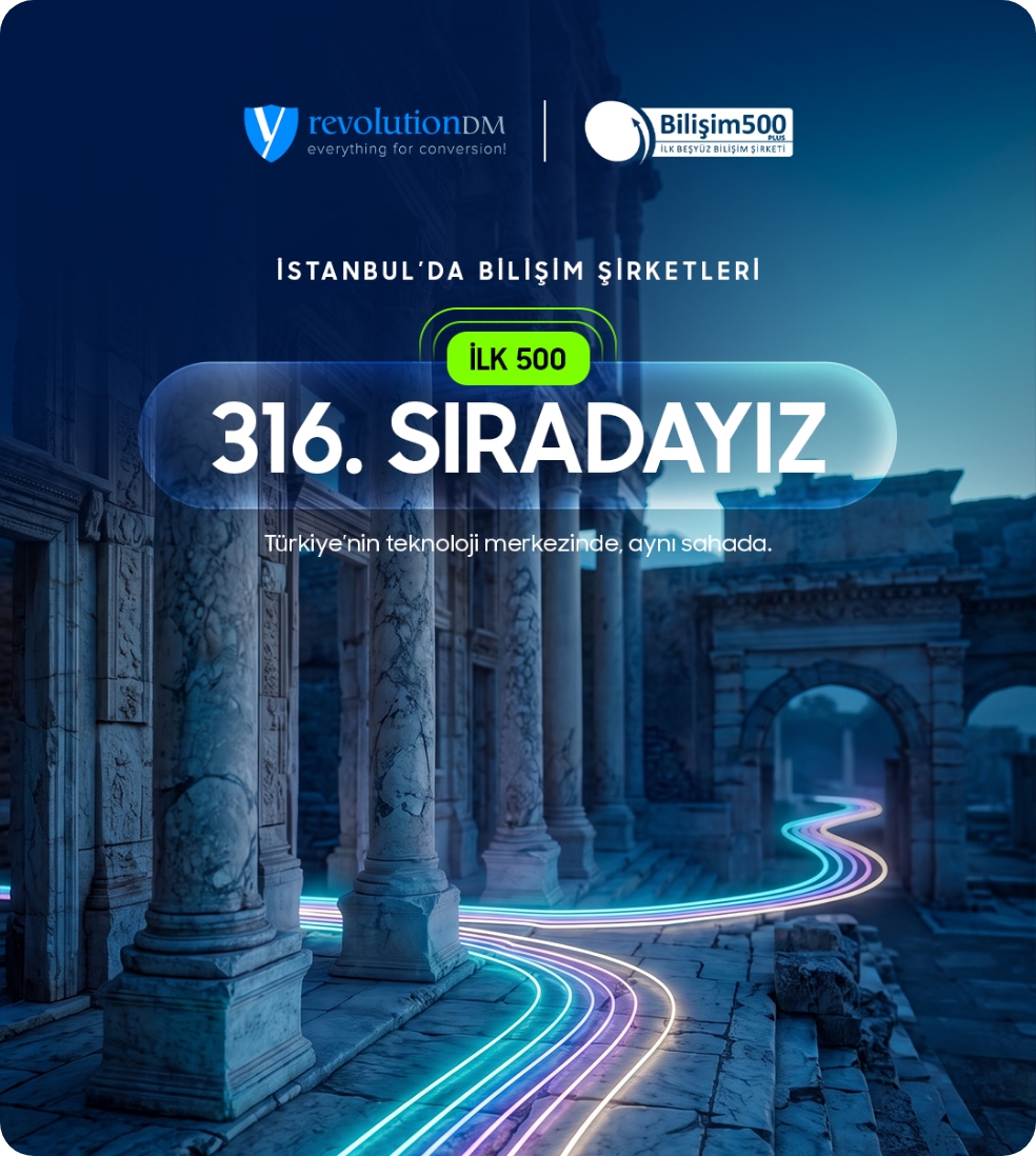 revolutionDM Bilişim 500 İstanbul Bilişim Şirketleri 316. sıra