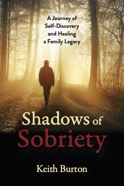 Shadows of Sobriety by Keith Burton, full front cover showing a figure walking through a sunlit forest