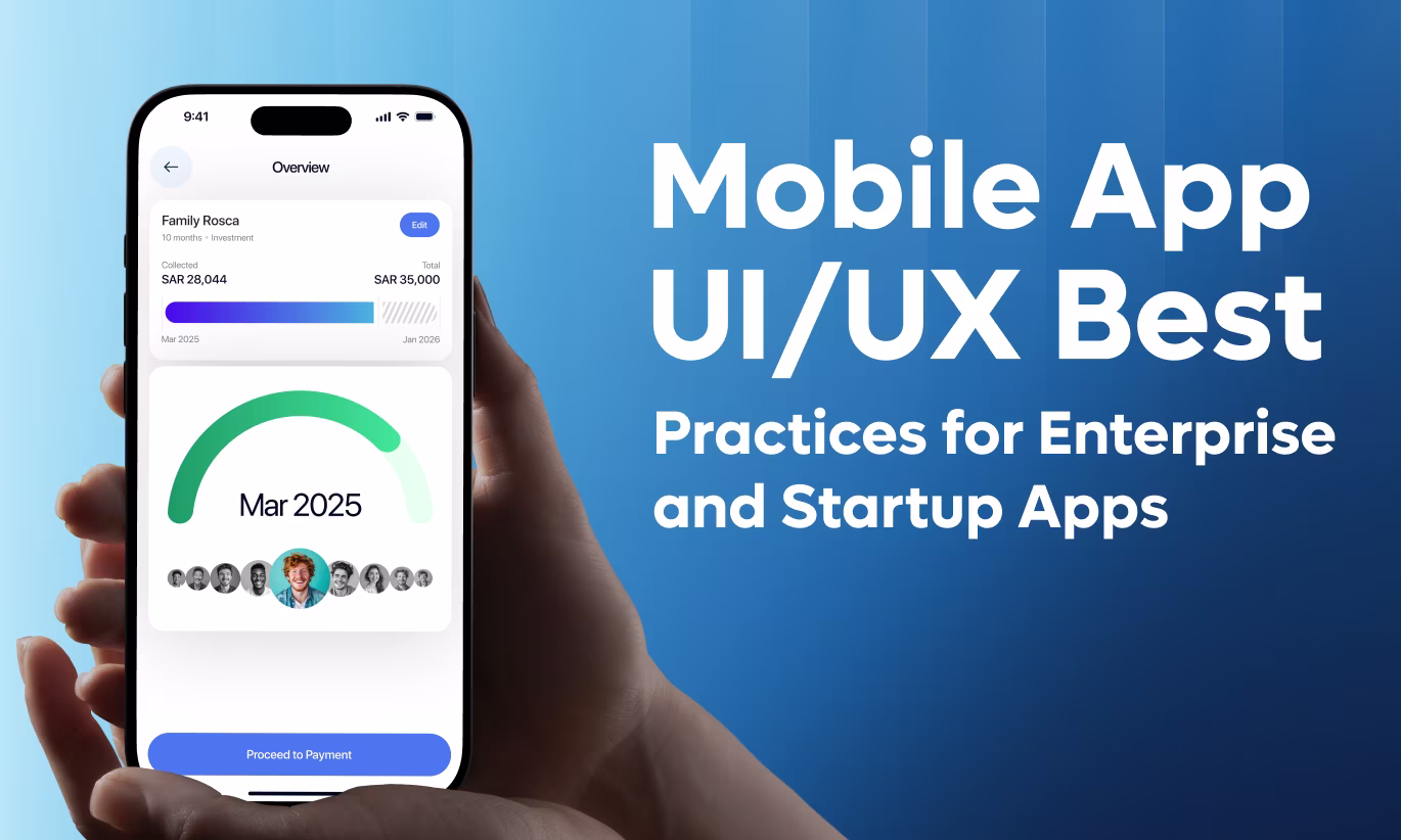 Mobile App UI/UX Best Practices for Enterprise and Startup Apps