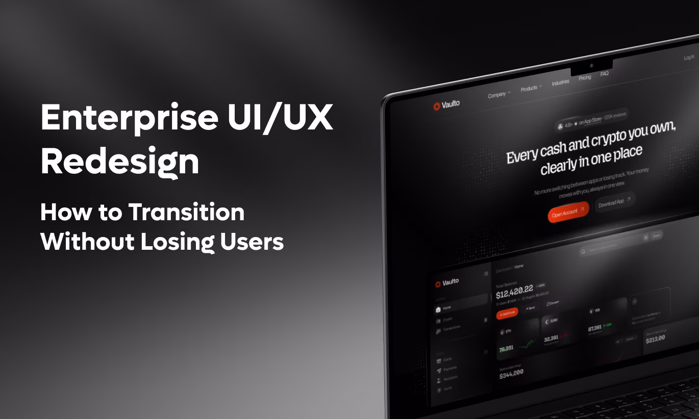 Enterprise UI/UX Redesign: How to Transition Without Losing Users