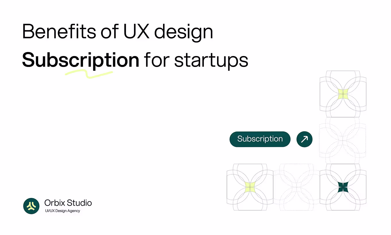 Benefits of UX design subscription for startups 
