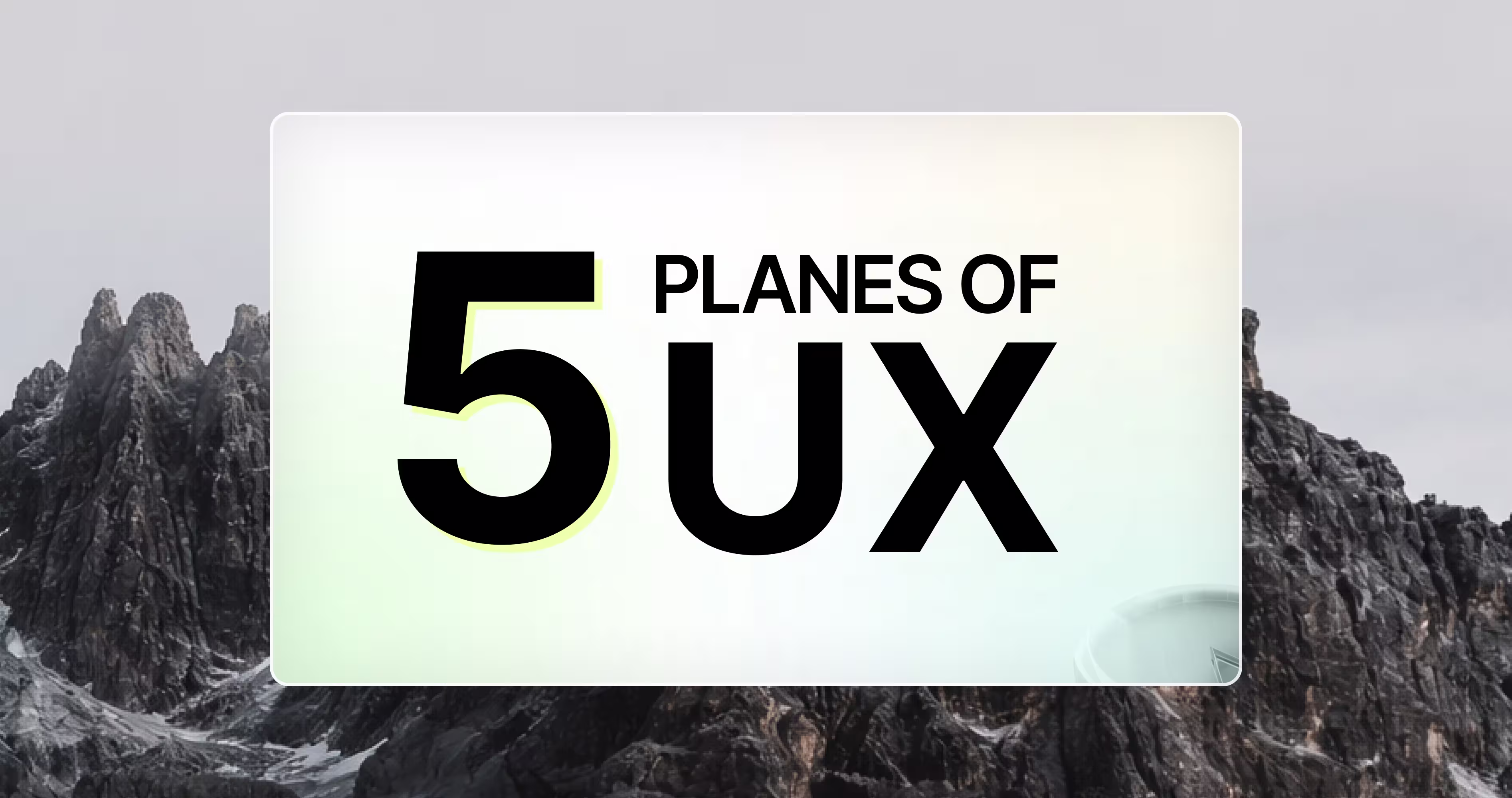 The 5 Planes of UX Design: From Strategy to Surface With Mobile App Examples