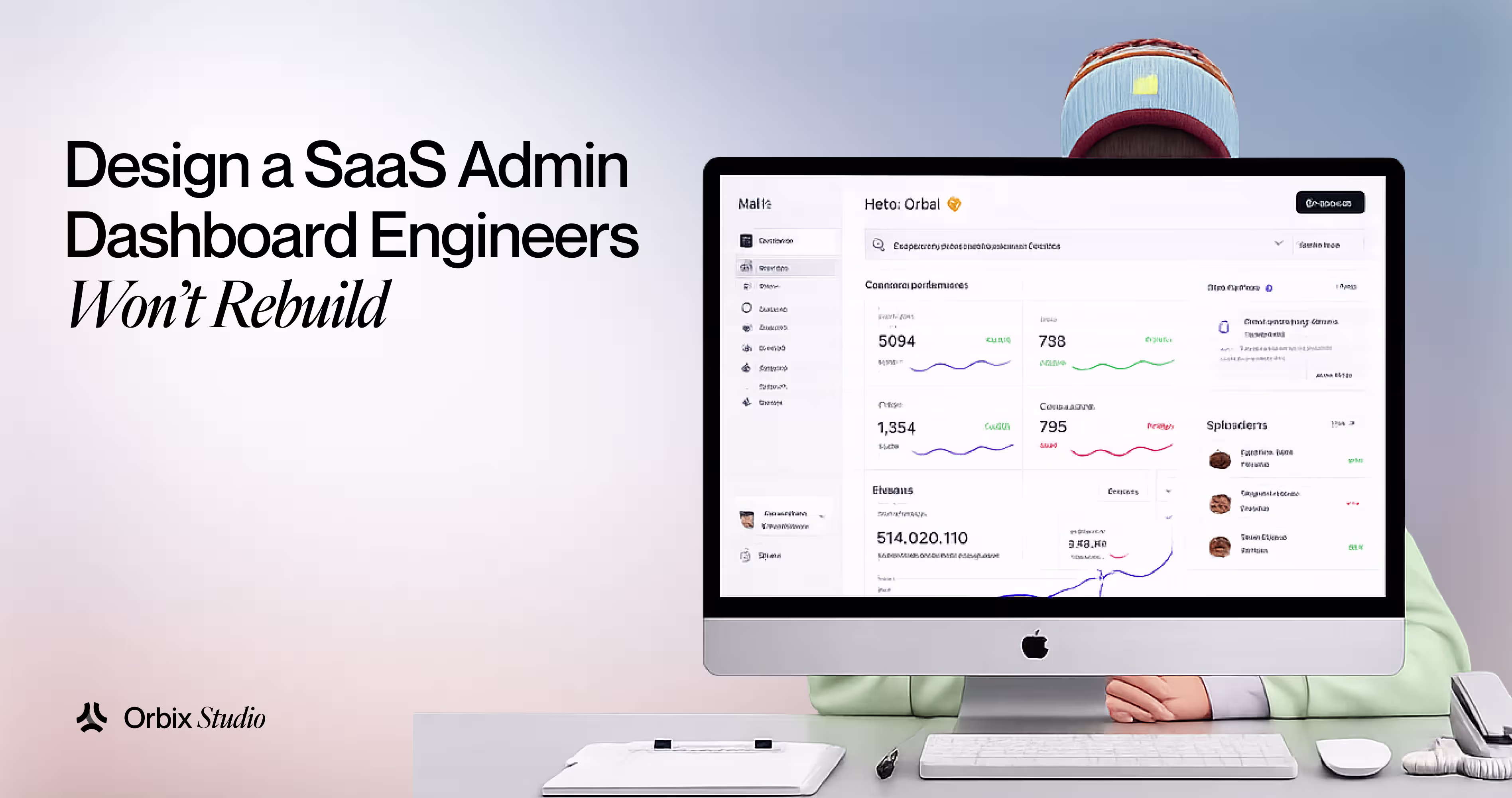 How to Design a SaaS Admin Dashboard Engineers Won't Rebuild in 6 Months
