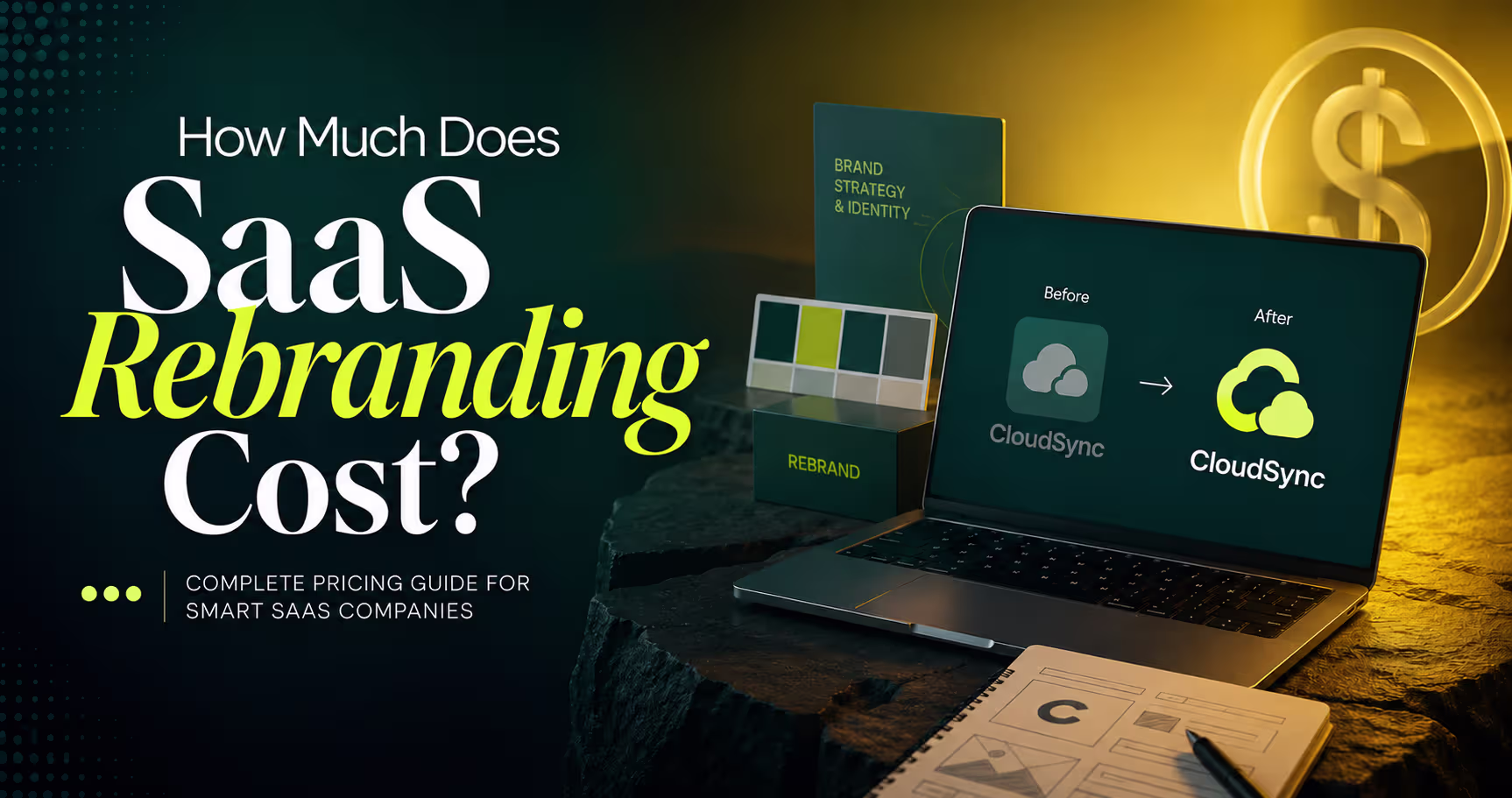 SaaS Rebranding Cost: A Complete Guide to Pricing, Budgeting & ROI 