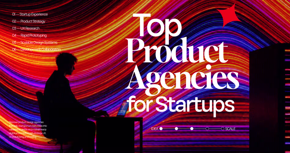 12 Best Product Design Agencies for Startups in 2026