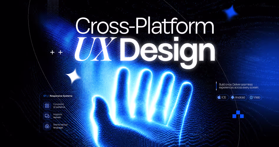 Cross-Platform UX Design in 2026: 5 Core Principles, Real SaaS Examples & Mistakes to Avoid