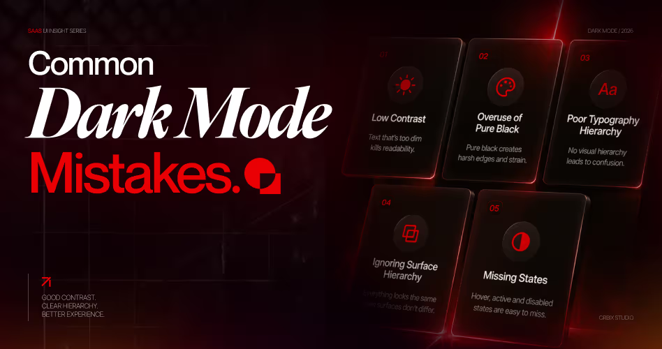 5 common dark mode UI mistakes low contrast, pure black overuse, poor typography hierarchy