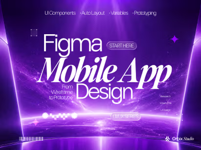 Complete guide to designing mobile apps in Figma for iOS and Android