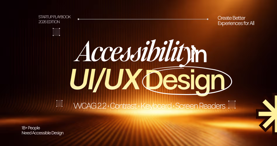 Accessibility in UI/UX Design: How Designers Can Create Better, Inclusive User Experiences