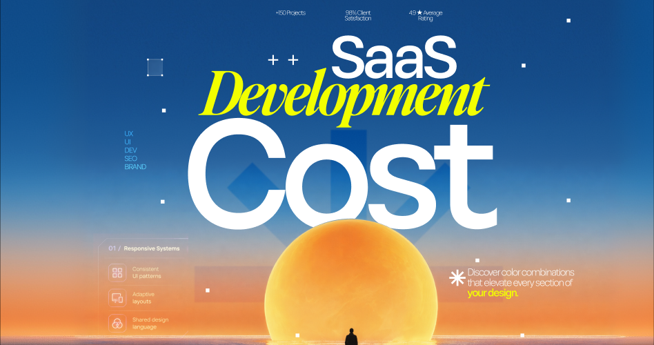 SaaS Development Costs in 2026: A Complete Breakdown From MVP Build to Post-Launch Growth