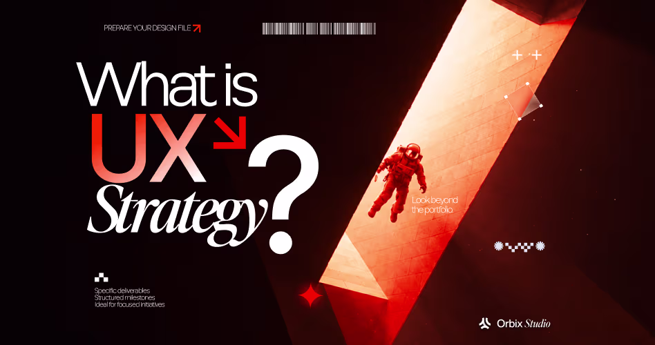 What is UX Strategy? And Why Does Your Product Need One?