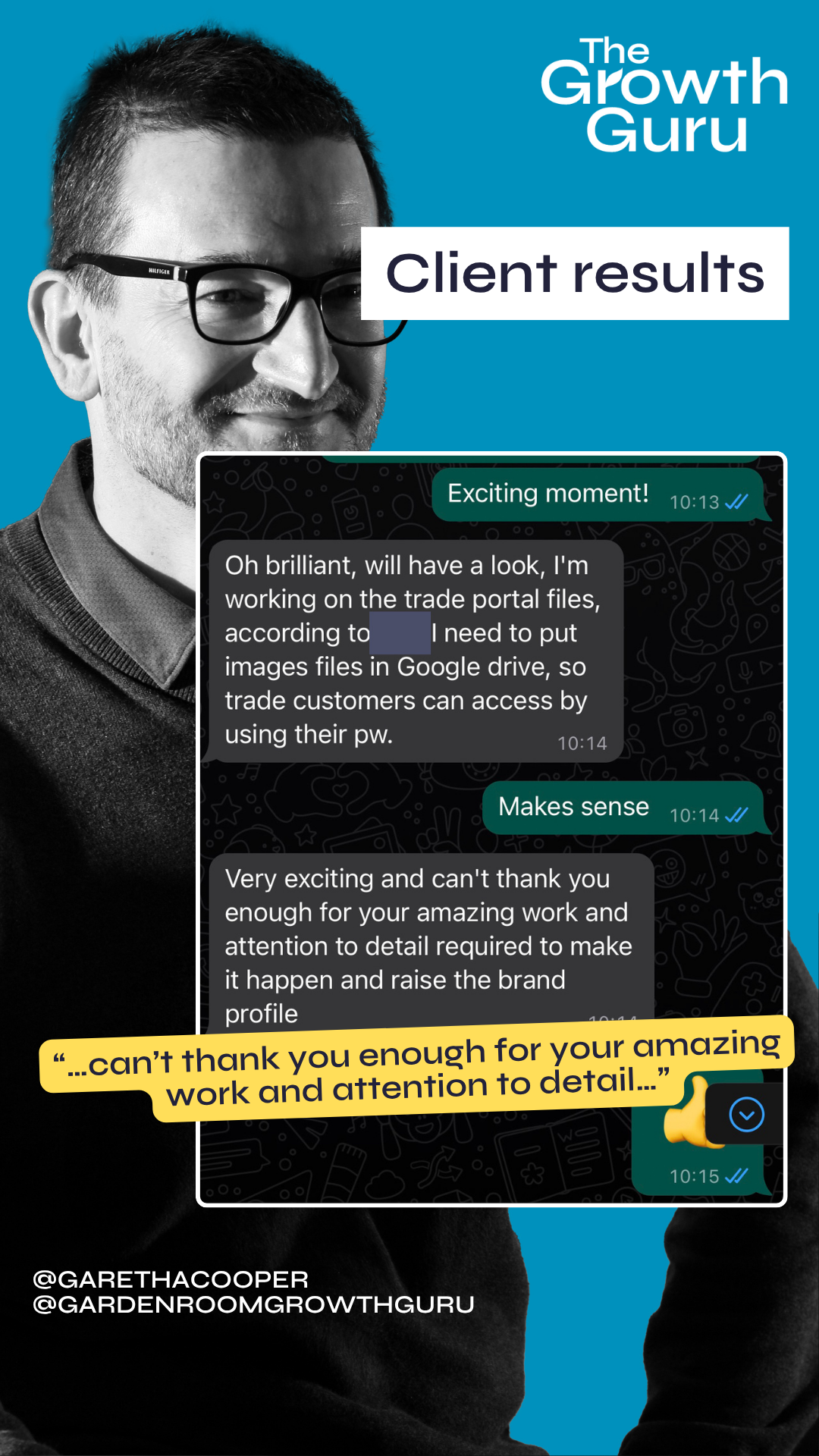 Client results “...can't thank you enough for your amazing work and attention to detail...”