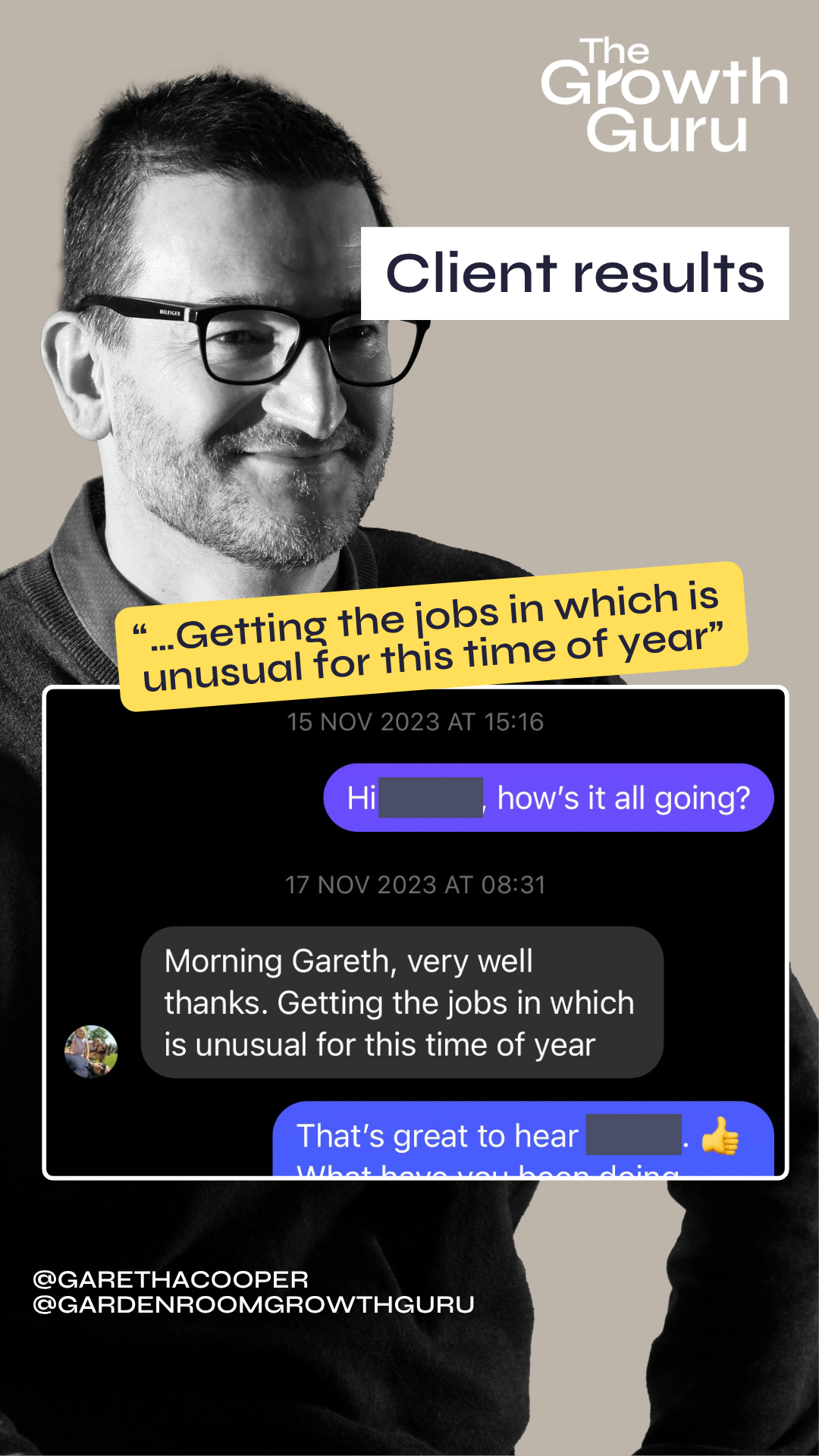 Client results "...Getting the jobs in which is unusual for this time of year"