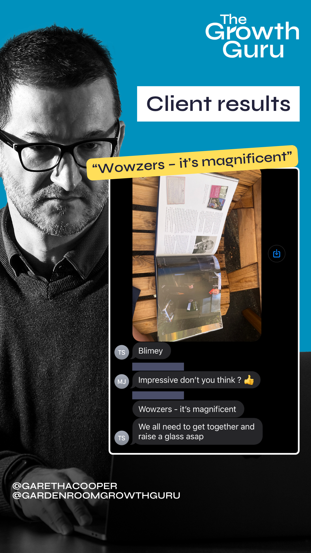 Client results "Wowzers - it's magnificent"