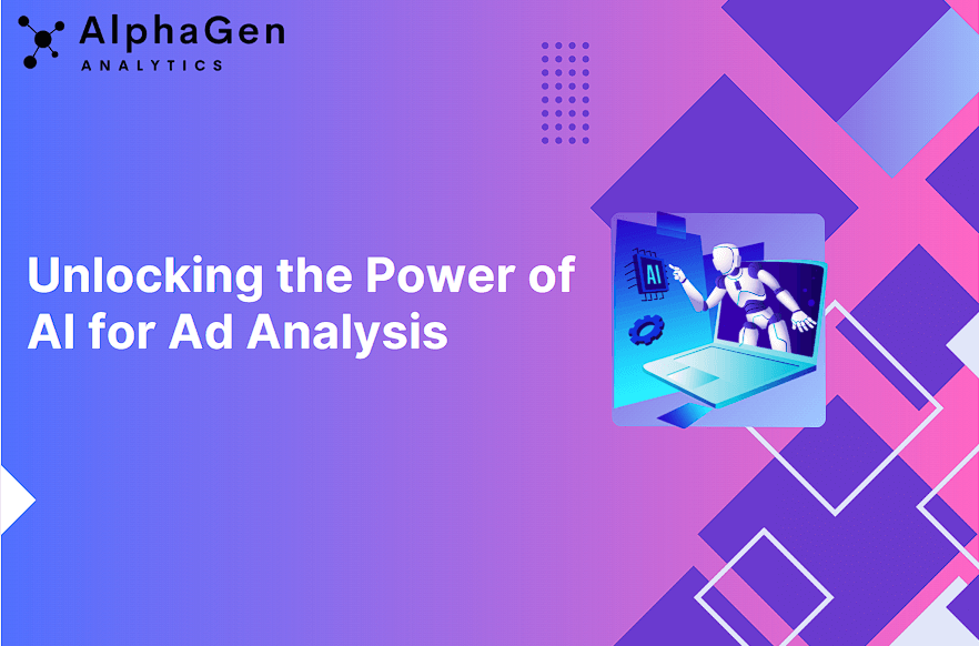 Unlocking the Power of AI for Ad Analysis