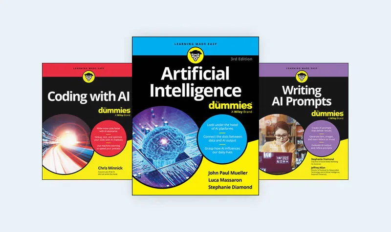 for dummies content to help you learn about all things AI featuring Coding with AI For Dummies, Artificial Intelligence For Dummies, and Writing AI Prompts For Dummies