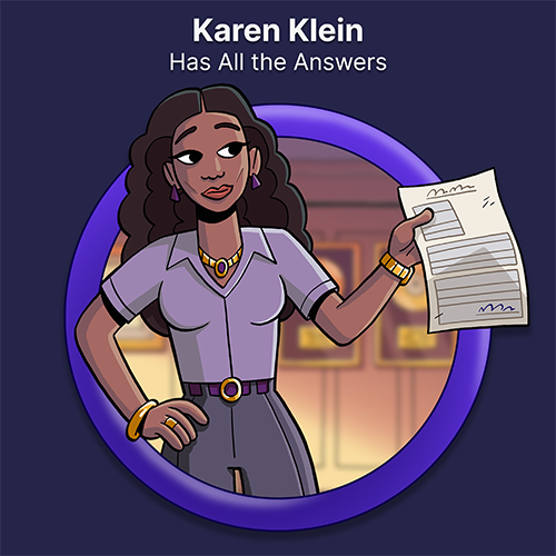 Karen Klein, Has All the Answers. An African-American woman in business attire holding a legal document. 