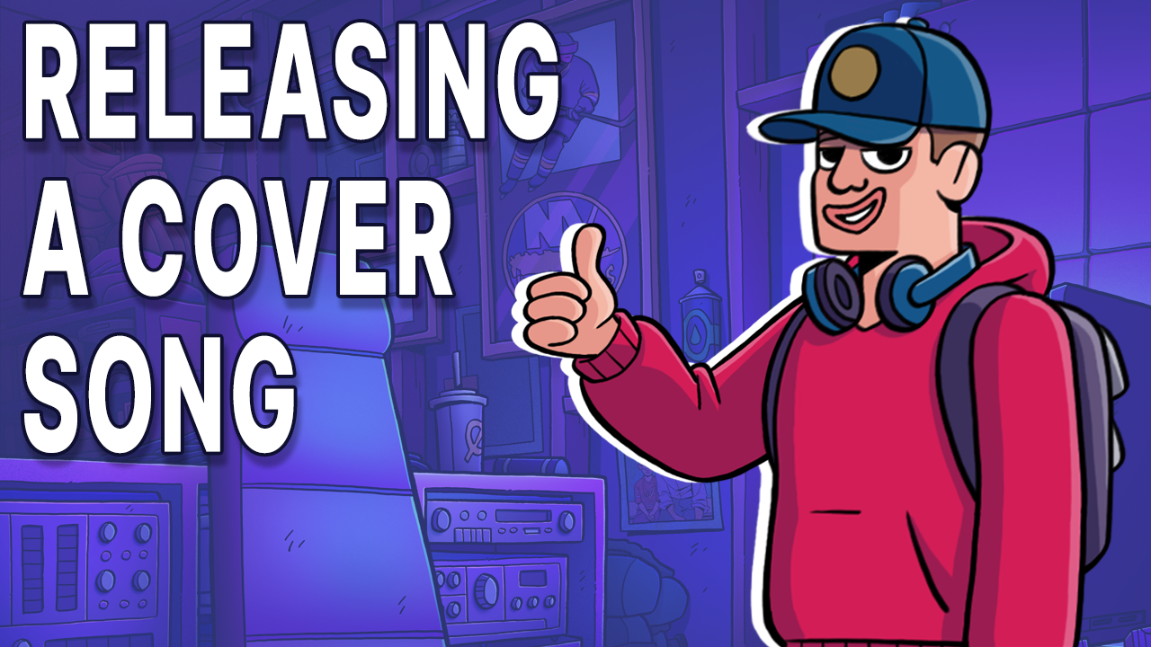Protect your Assets: Releasing a Cover Song playbook