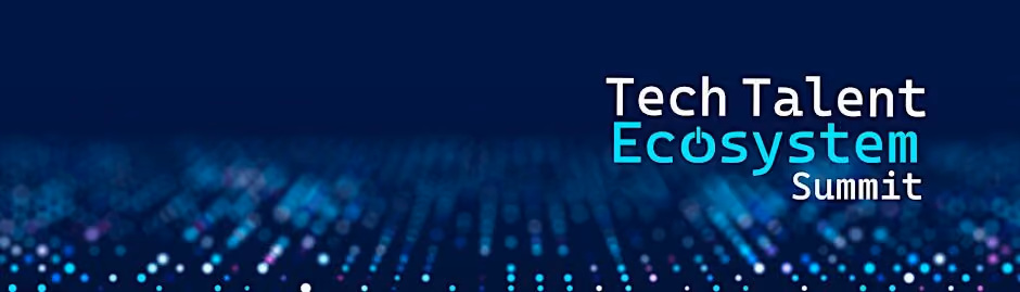 Tech Talent Ecosystem Summit banner with digital blue particle background