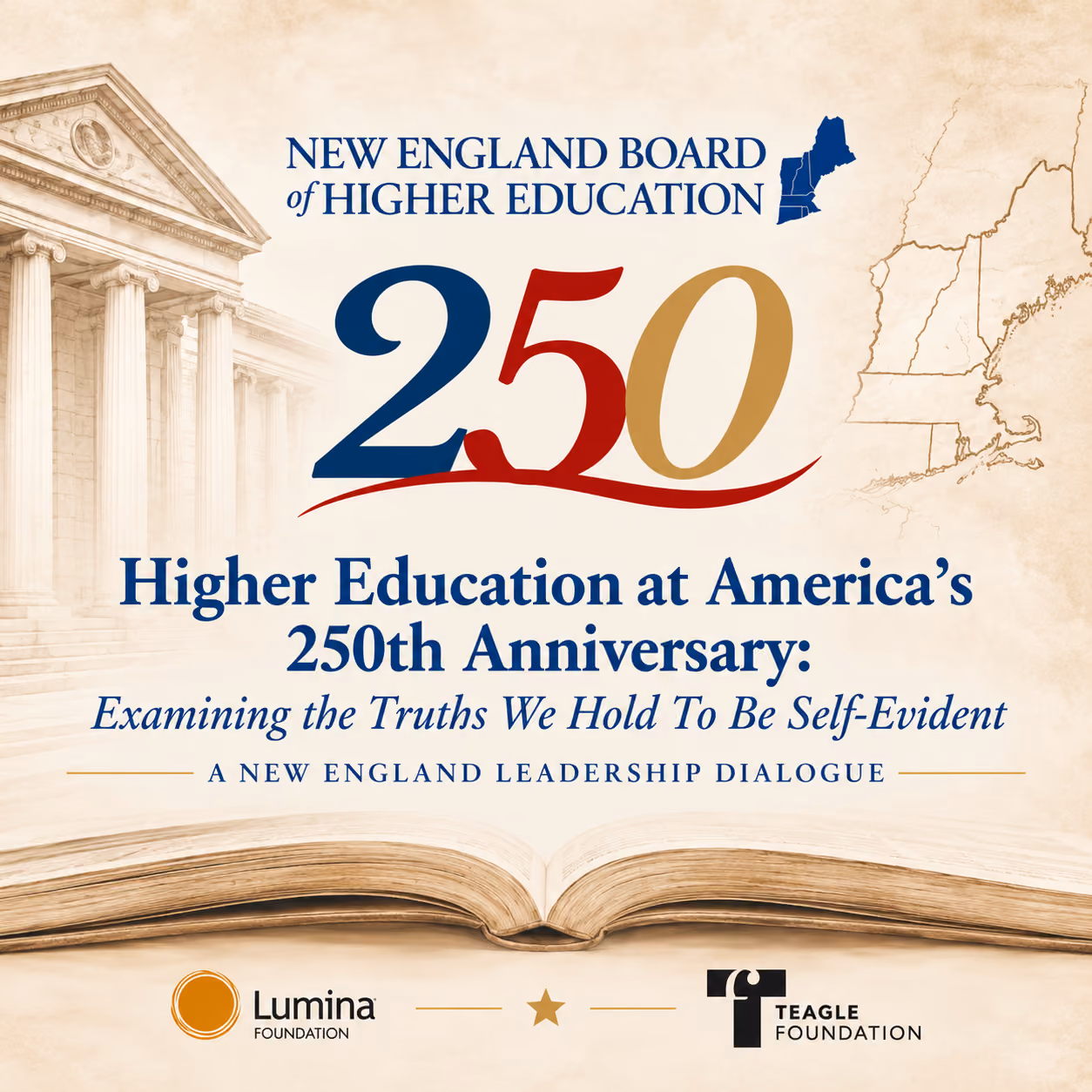 NEBHE Higher Education at America’s 250th Anniversary: Examining the Truths We Hold to Be Self-Evident. A New England Leadership Dialogue.