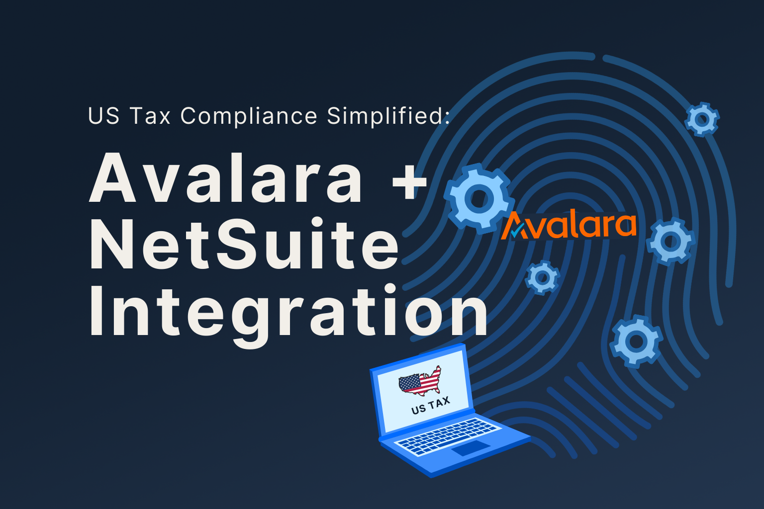 Avalara and NetSuite integration for US tax compliance, automating multi-state sales tax calculations, filings, and reporting to improve accuracy and efficiency.