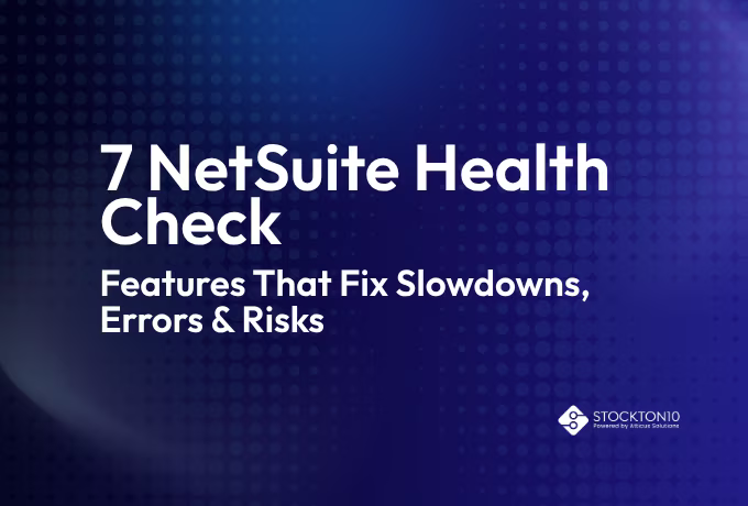 Infographic highlighting 7 NetSuite health check features to resolve slowdowns, errors, and risks in system performance.