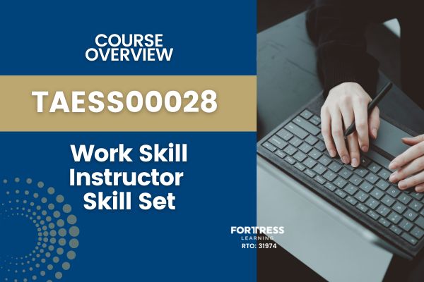 TAESS00028 - Work Skill Instructor Skill Set