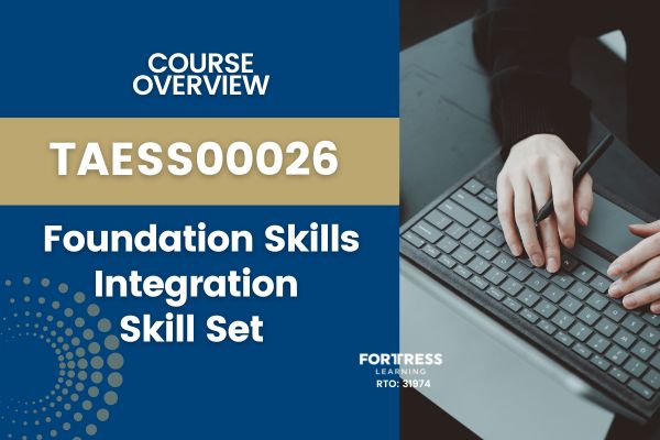 TAESS00026 - Foundation Skills Integration Skill Set