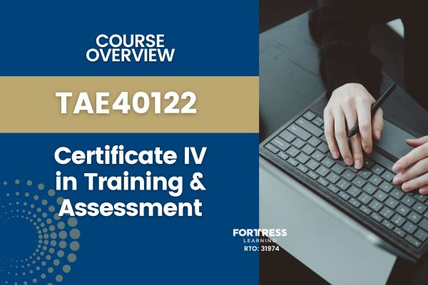 TAE40122 - Certificate IV in Training and Assessment