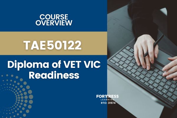 TAE50122 - Diploma Of Vocational Education And Training (VET) Victorian Reclassification Readiness Program