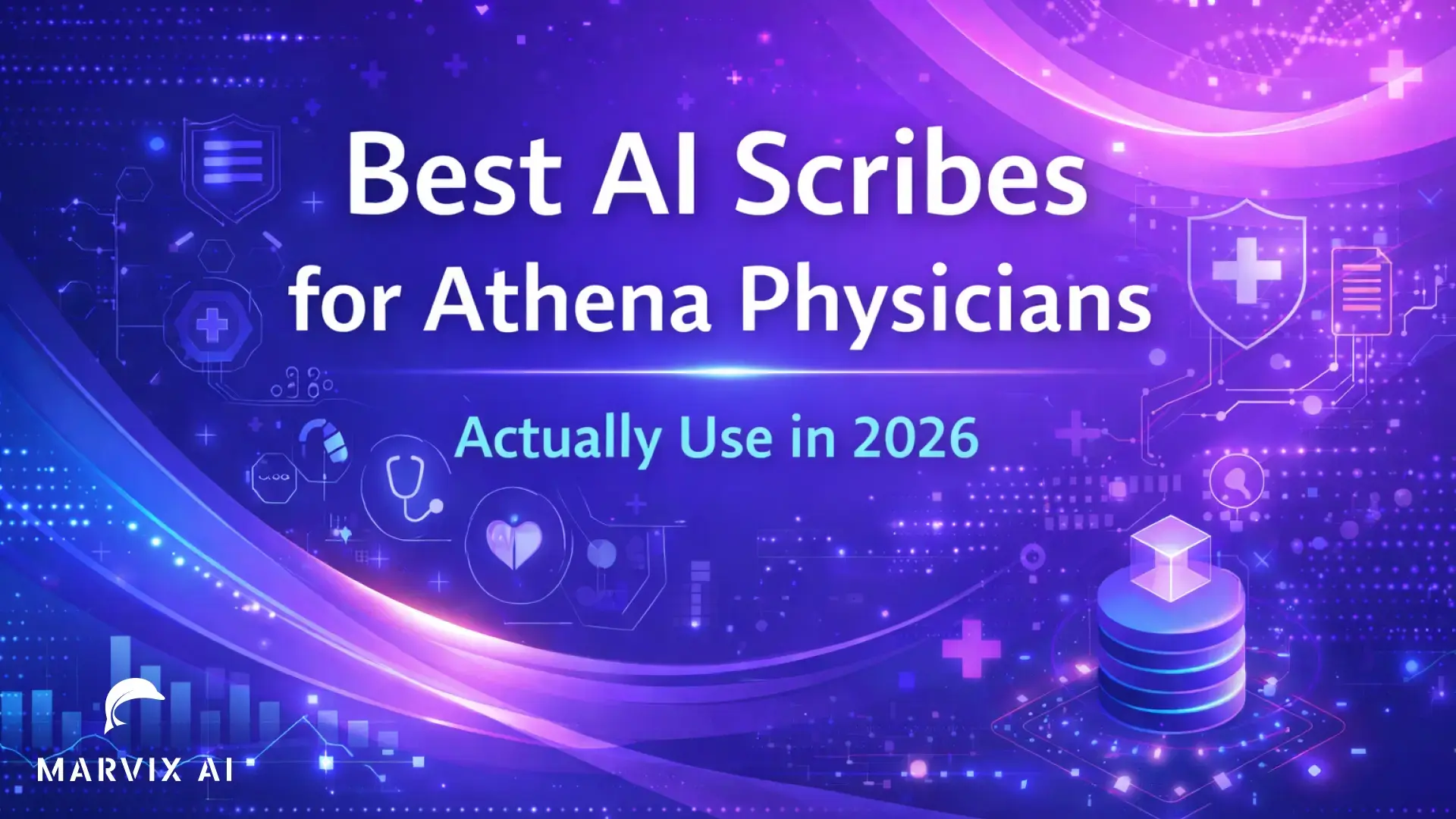 Blog title image for Best AI Scribe for Athena Physicians Actually use in 2026. by Marvix AI