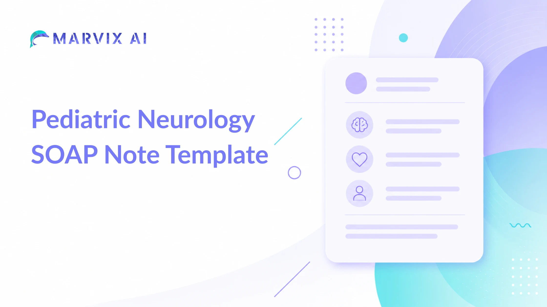 Pediatric Neurology SOAP Note Template – Free Template, Example & PDF | Marvix AI