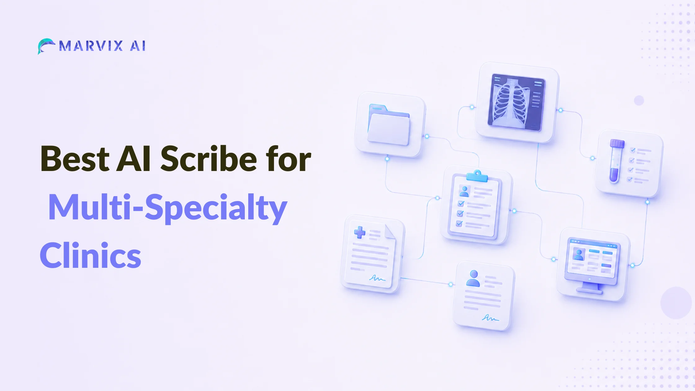 Best AI Scribe for Multi-Specialty Clinics (2026 Guide)