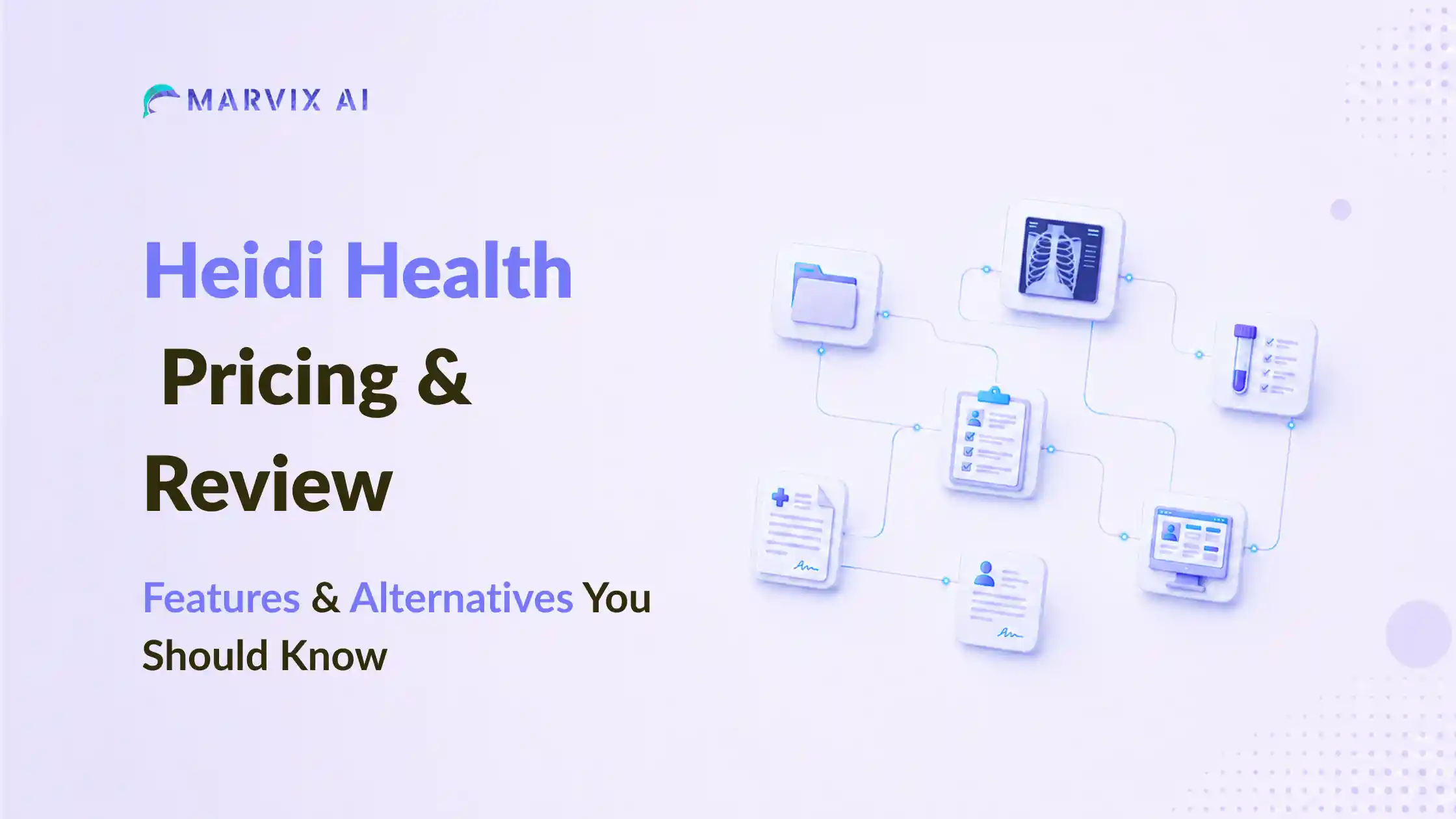 Heidi Health Pricing & Review (2026): Features & Alternatives You Should Know