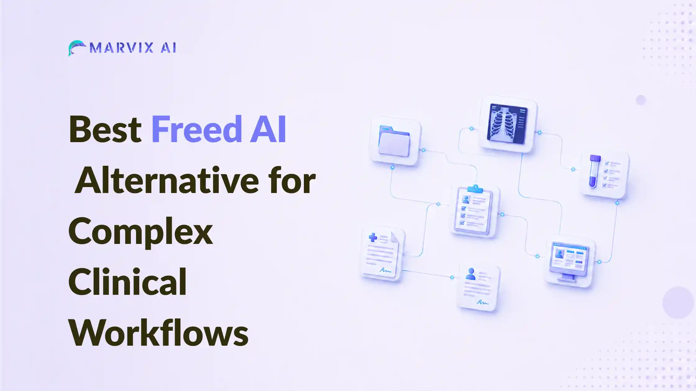 Best Freed AI Alternative for Complex Clinical Workflows (2026)