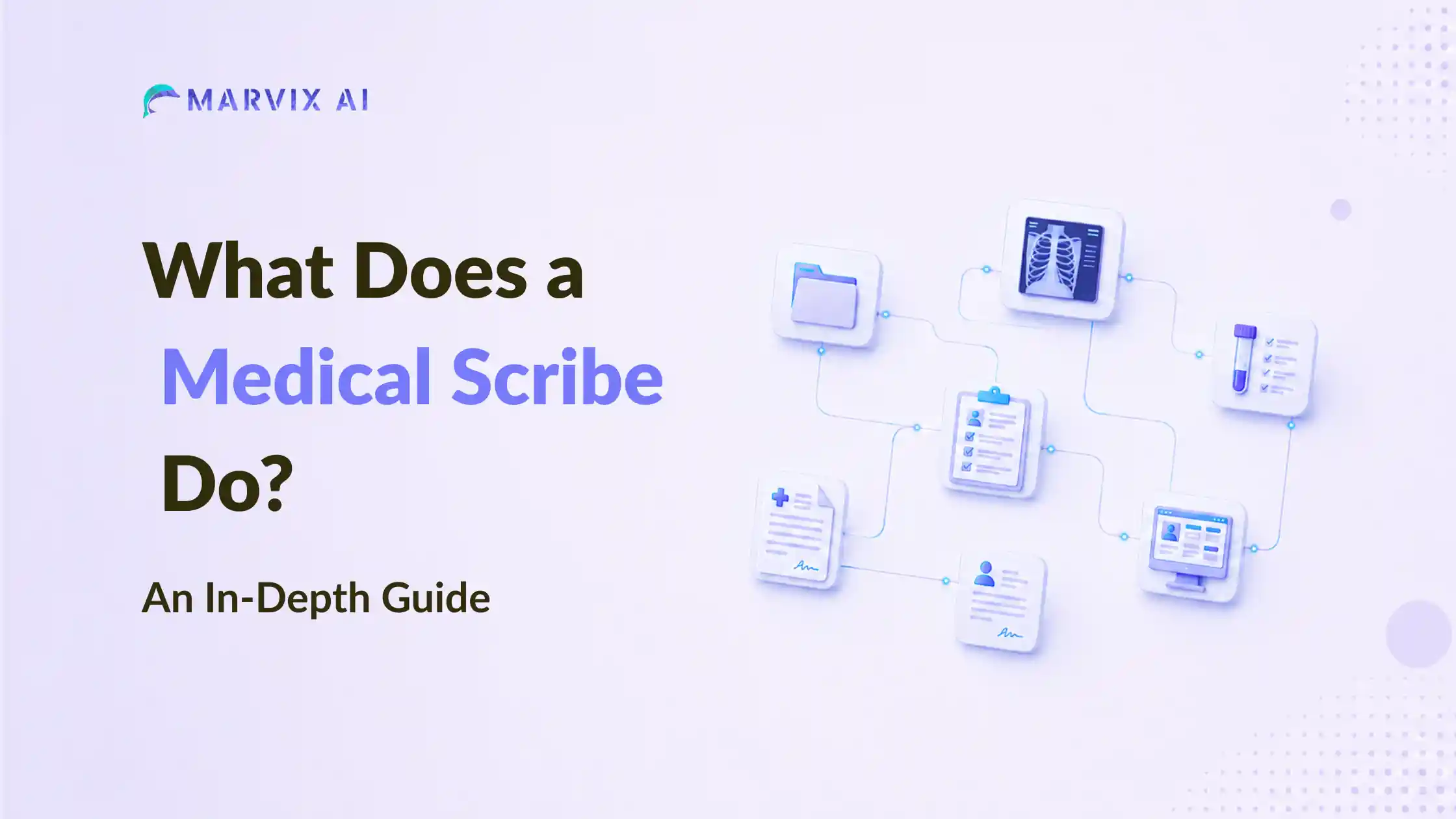 What does a Medical Scribe Do? An In-depth Guide