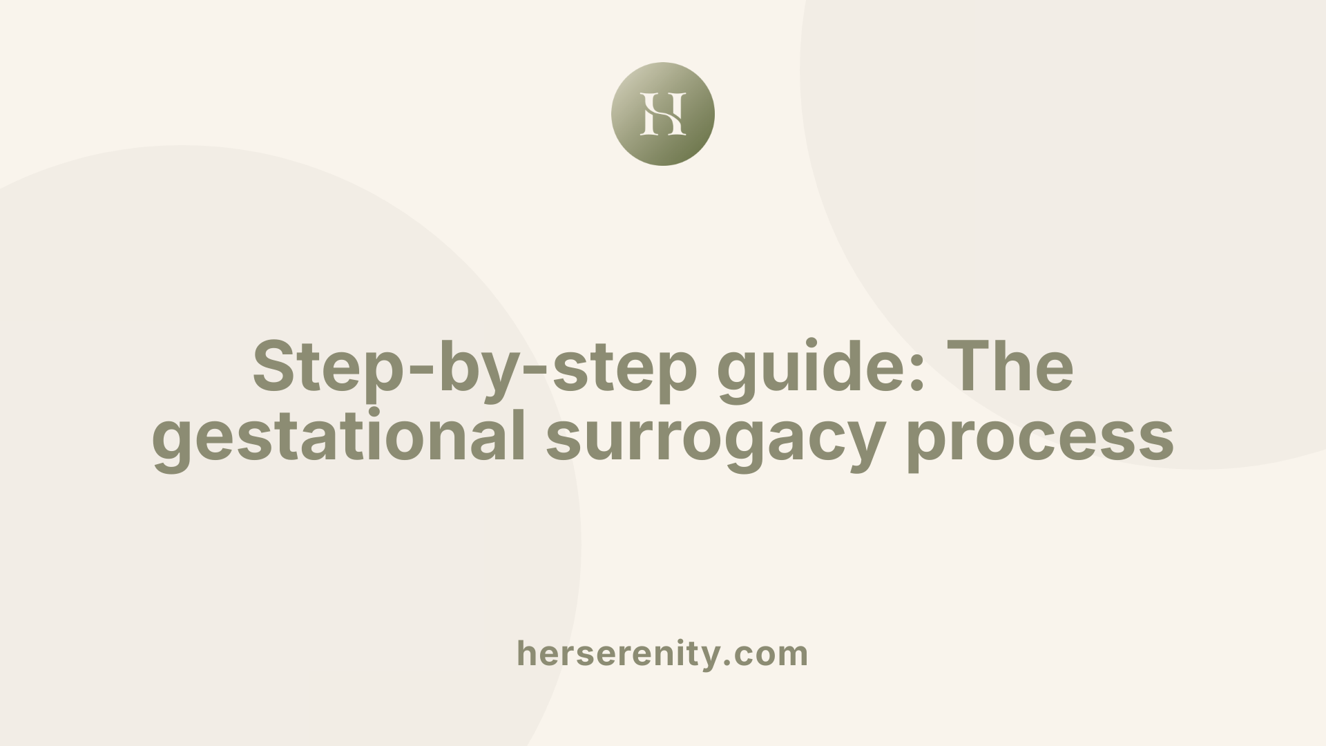 Step-by-step guide: The gestational surrogacy process