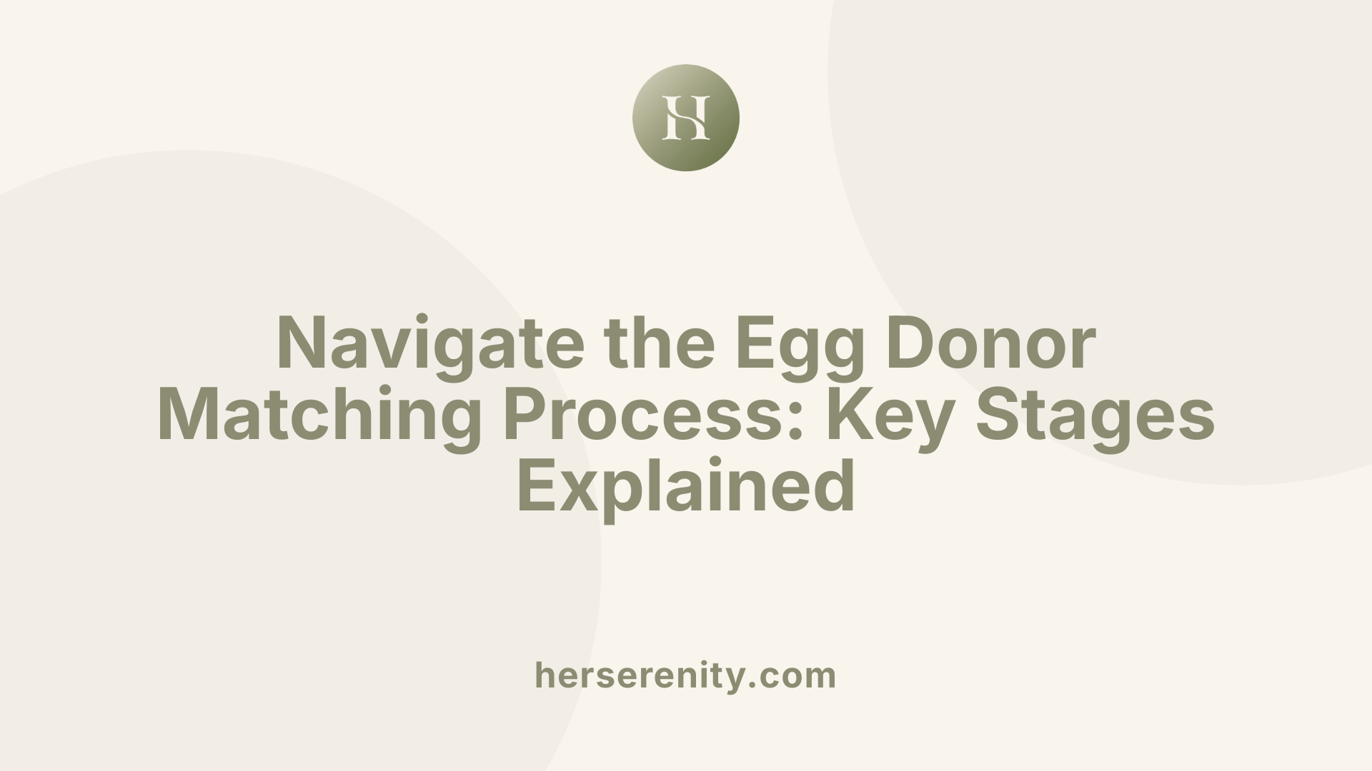 Navigate the Egg Donor Matching Process: Key Stages Explained