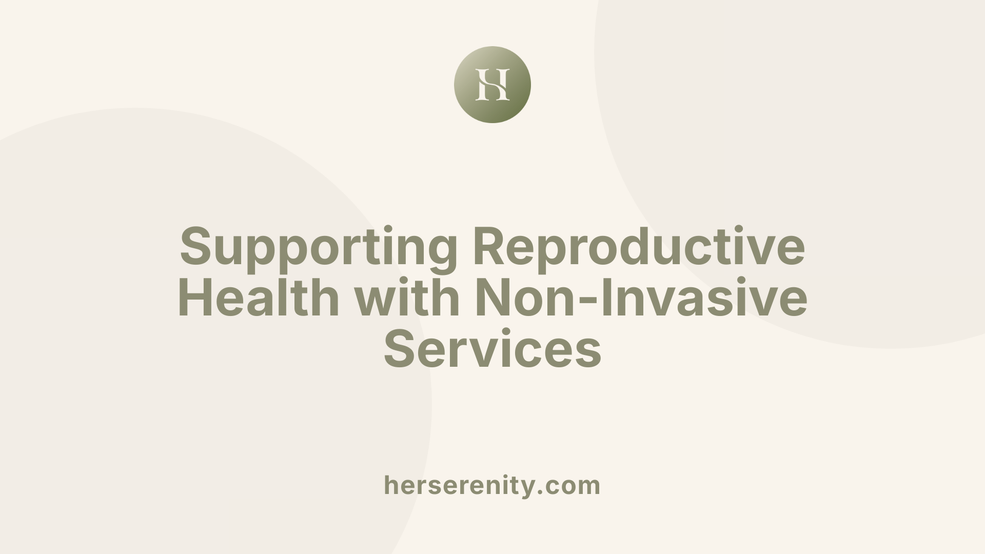 Supporting Reproductive Health with Non-Invasive Services