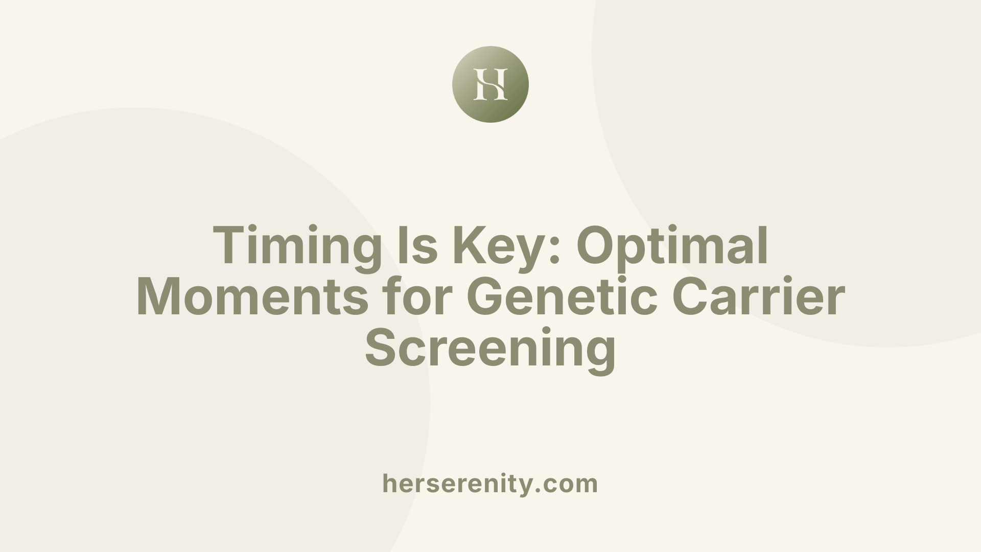Timing Is Key: Optimal Moments for Genetic Carrier Screening