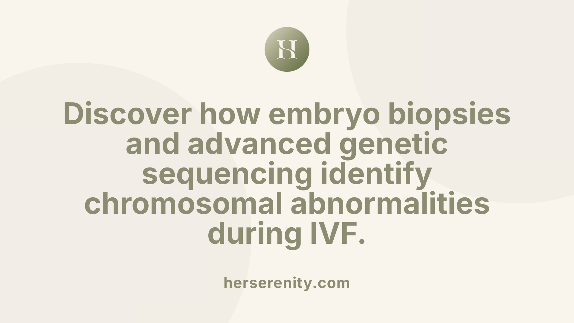Discover how embryo biopsies and advanced genetic sequencing identify chromosomal abnormalities during IVF.