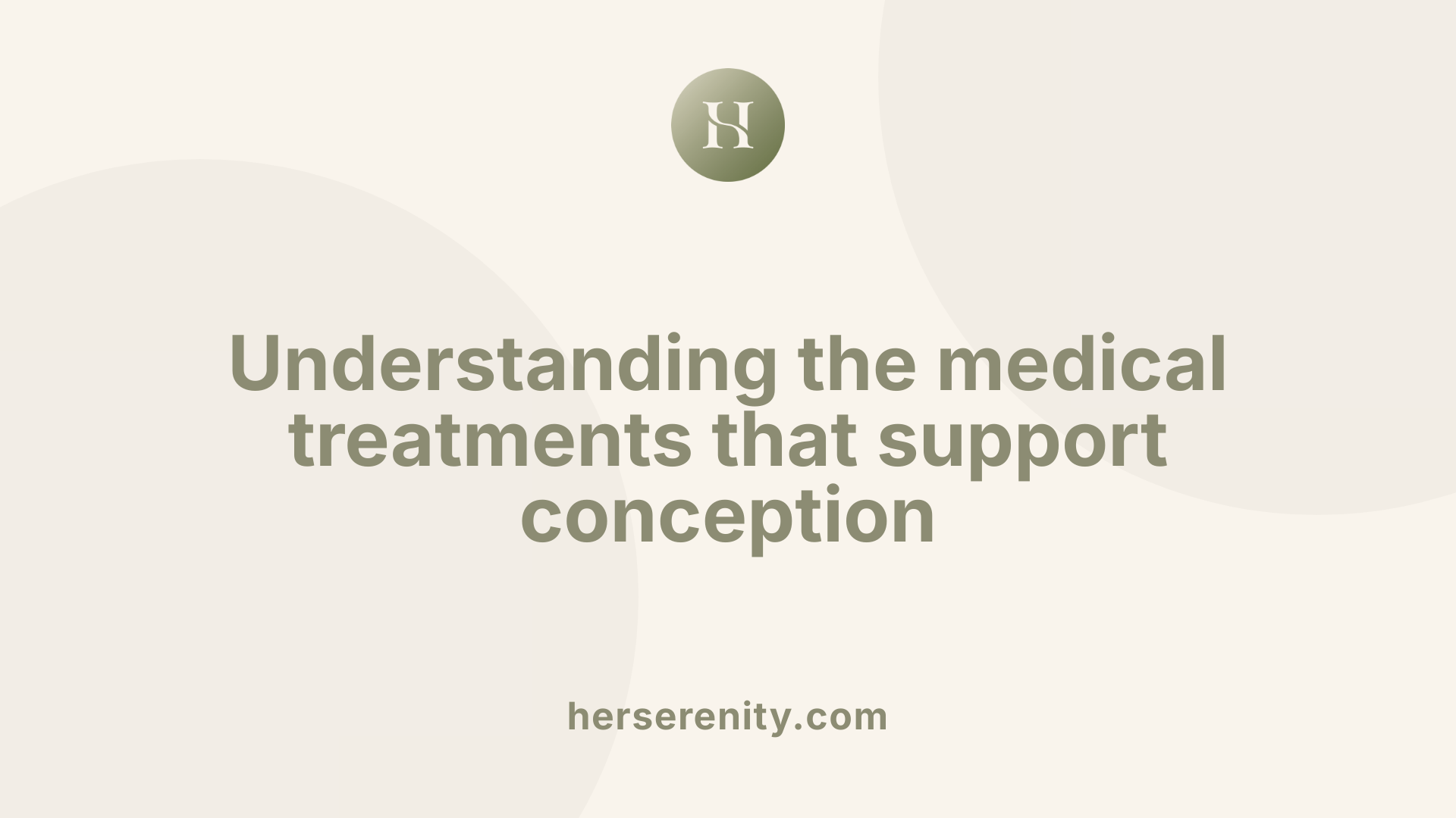 Understanding the medical treatments that support conception