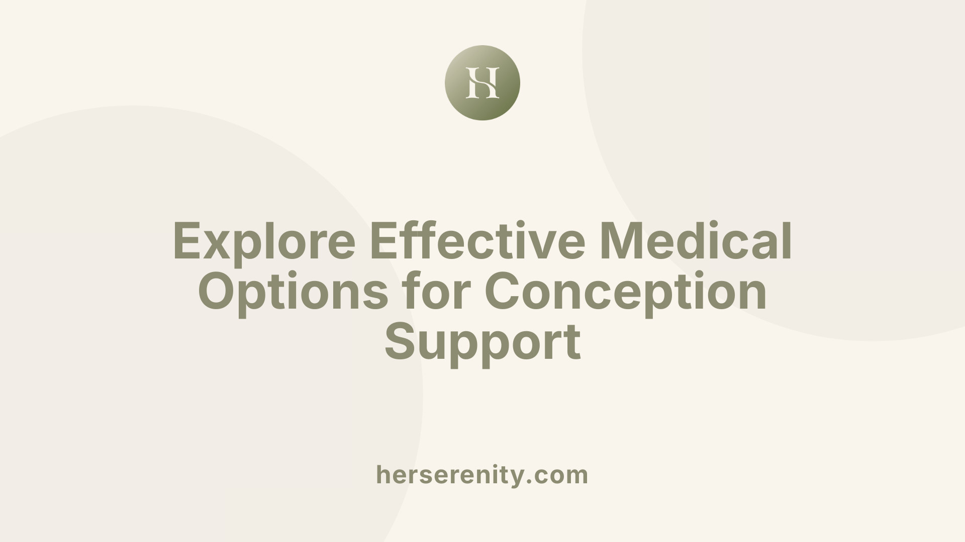 Explore Effective Medical Options for Conception Support