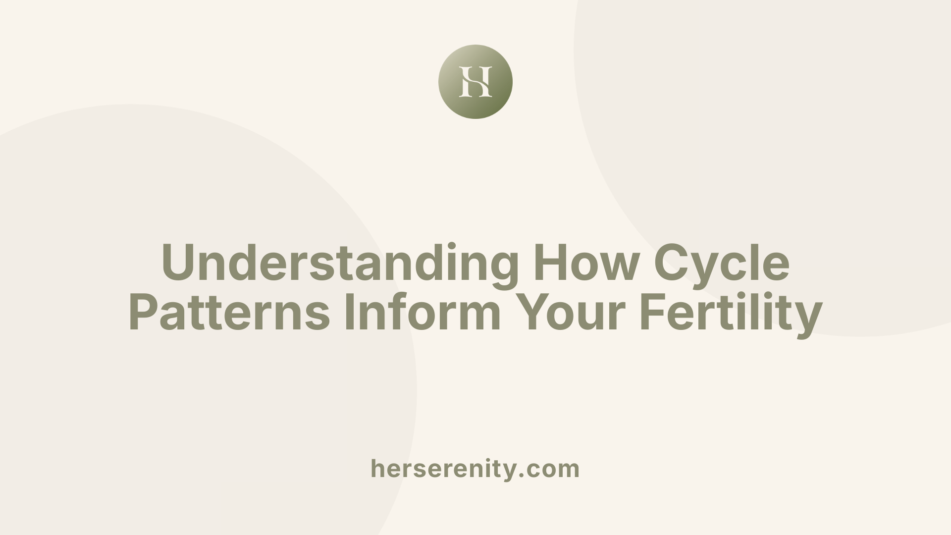 Understanding How Cycle Patterns Inform Your Fertility